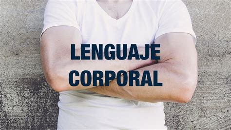 Interpretación Del Lenguaje Corporal Se Cruza De Brazos YouTube