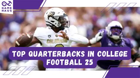 Top Quarterbacks In College Football 25