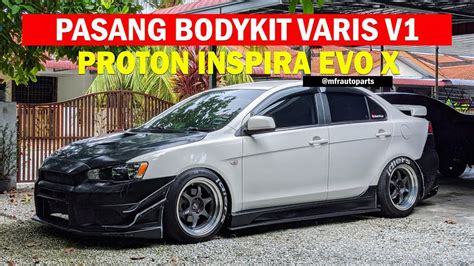 EP 7 PROTON INSPIRA PASANG BODYKITS VARIS V1 YouTube