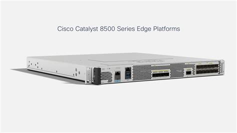 Cisco Catalyst 8500 Series Edge Platforms Cisco