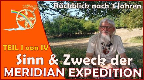 Sinn And Zweck Der Meridian Expedition Rückblick Nach 3 Jahren Youtube