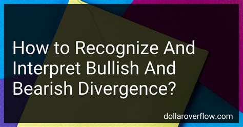 How To Recognize And Interpret Bullish And Bearish Divergence In 2024