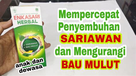 Obat Kumur Enkasari Herbal Untuk Mengatasi Bau Mulut Dan Sariawan Pada