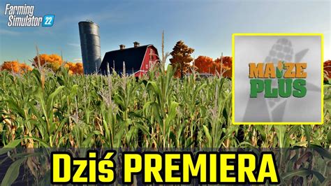 Maize Plus Dzi Premiera Rewolucja W Farming Simulator Youtube