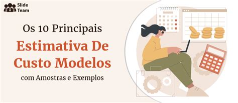 Os Principais Modelos De Estimativa De Custos Amostras E Exemplos