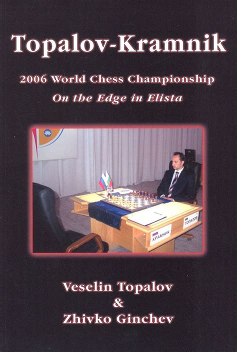 Topalov Kramnik 2006 World Chess Championships Veselin Topalov And Z