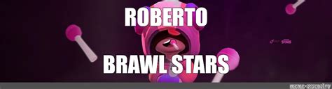 Сomics meme ROBERTO BRAWL STARS Comics Meme arsenal