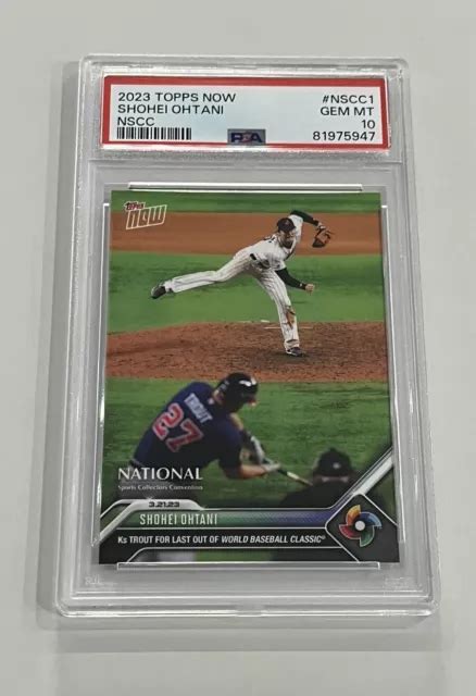 Topps Now Shohei Ohtani Mike Trout Nscc Wbc Psa Limited