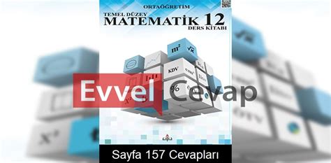 12 Sınıf Temel Düzey Matematik Ders Kitabı Sayfa 157 Cevapları Meb