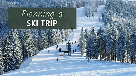 How to Plan a Ski Trip for Beginners: A Step-by-Step Guide