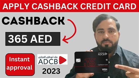 Apply Cashback Credit Card Adcb In Uae How To Get Credit Card