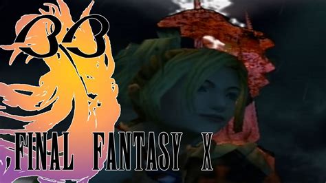 Let S Play Final Fantasy X Part 33 Very Very Frightening Me YouTube