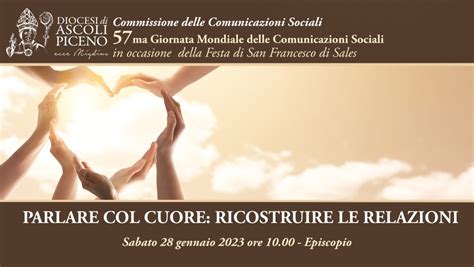 Parlare Col Cuore Ricostruire Le Relazioni Diocesi Di Ascoli Piceno