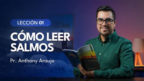 Lecci N C Mo Leer Salmos Pr Anthony Araujo Escuela Sab Tica