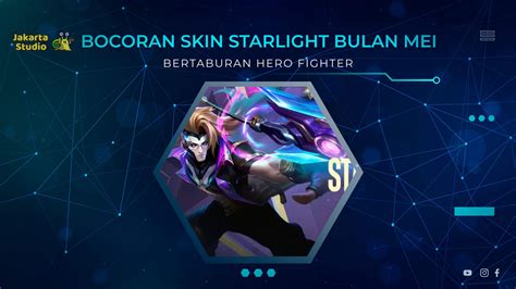 Bocoran Skin Starlight Bulan Mei 2022 Di Mobile Legends