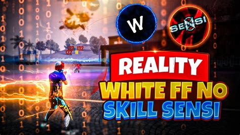 White Ff No Skill Sensi Part 1 Youtube