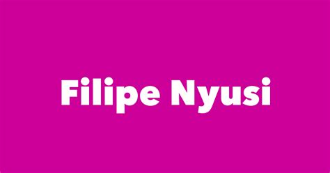 Filipe Nyusi - Spouse, Children, Birthday & More