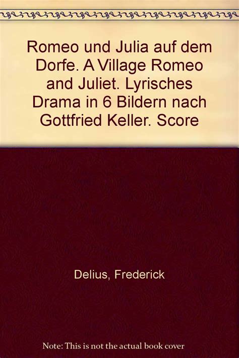 Romeo Und Julia Auf Dem Dorfe A Village Romeo And Juliet Lyrisches