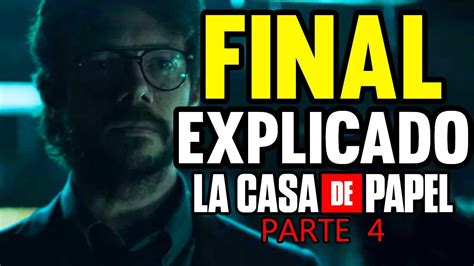 Final Explicado De La Casa De Papel Temporada 4 🍿 Análisis Completo Opinión Y Crítica 🔥 Youtube