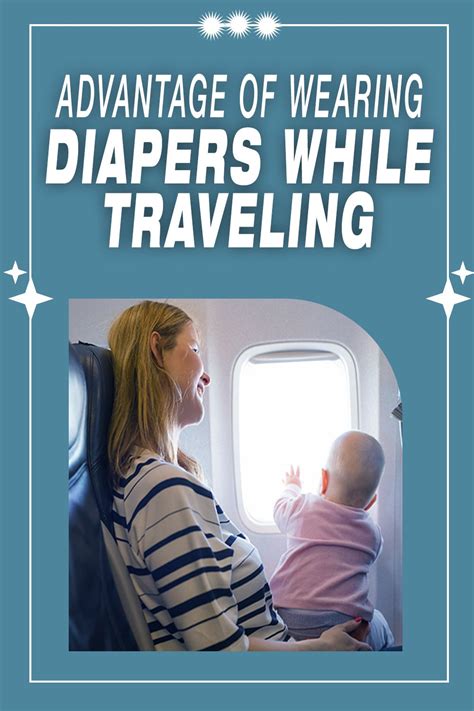 Advantage Of Wearing Diapers While Traveling Effective Artofit