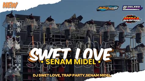 DJ SWET LOVE SENAM MIDELMIDEL NTROTOK TROTOK AMUNISI KARNAVAL VIRAL