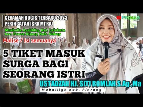 CERAMAH BUGIS TERBARU USTADZAH HJ SITI ROMLAH S AG MA 5 TIKET