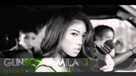 Glinson X Mila J Smoke Drink Break Up [remix] Youtube