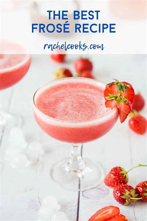 Fros Recipe The Best Frozen Ros Rachel Cooks