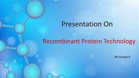 Recombinant Protein Technology In Laboratory Pptx