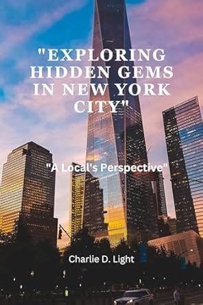 Amazon Exploring Hidden Gems In New York City A Local S