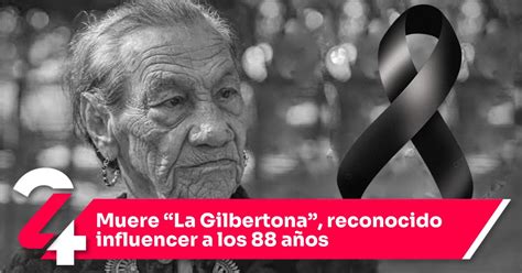 Muere La Gilbertona Reconocido Influencer A Los A Os