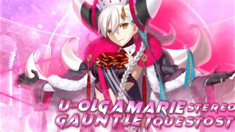 FGO U Olga Marie Gauntlet Quest Final Battle BGM Ost Stereo Version