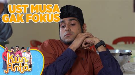 Kepikiran Ustadzah Nurul Ust Musa Tidak Bersemangat Kun Anta Youtube