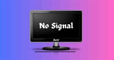 Acer Monitor No Signal Issue Here S How To Fix Easily