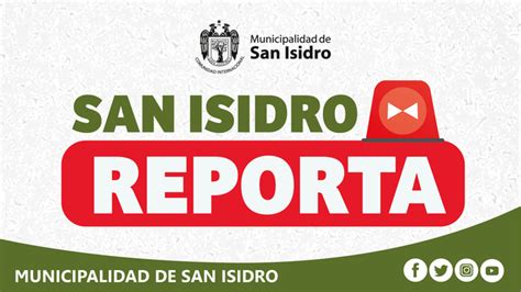 Reporte Atención Alerta San Isidro Noticias Municipalidad