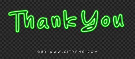 Thank You Green Neon Text Sign Logo Png Citypng