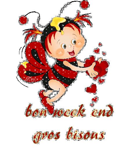 Bon Week End Gros Bisous