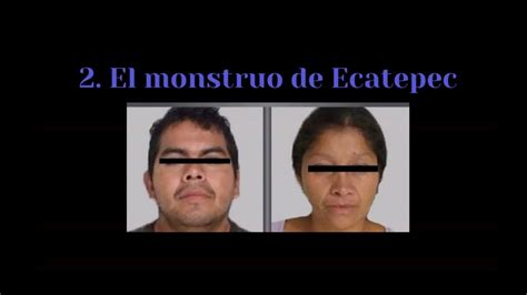 E El Monstruo De Ecatepec Youtube