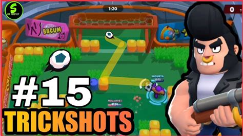 15 TRICKSHOTS BRAWL BALL IN BRAWL STARS MR PERFECT S YouTube