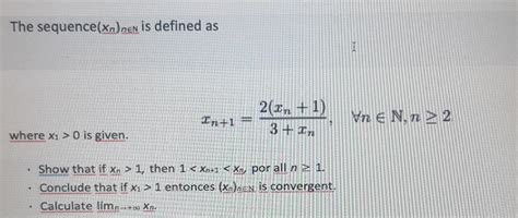 Solved The Sequence Xn Nen Is Defined As In 1 2 3 1 3 1