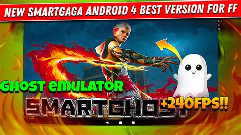 New Smartgaga Ghost Android Best Version For Free Fire Ob On Low