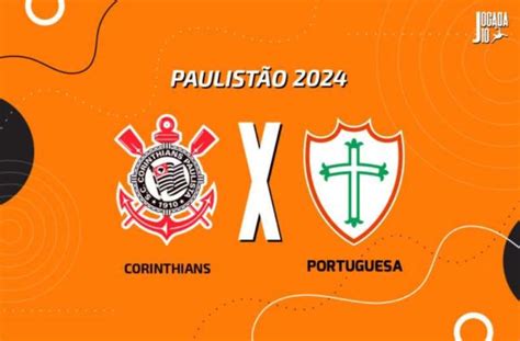 Corinthians X Portuguesa Onde Assistir Escalações E Arbitragem