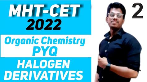 Halogen Derivatives MHT CET PYQs Class12th H S C Part 2 By