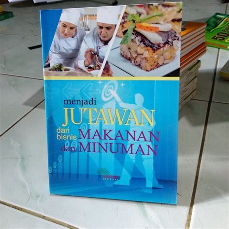 Jual Buku Bisnis Buku Menjadi Jutawan Dari Bisnis Makanan Dan Minuman