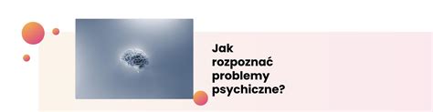 Jak rozpoznać problemy psychiczne i jak z nimi postępować MindMatch