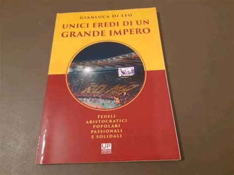 Libro Book Ultras Curva Sud Roma Unici Eredi Di Un Grande Impero Eur