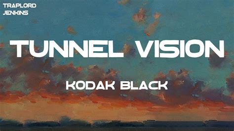 Kodak Black Tunnel Vision Lyrics Youtube