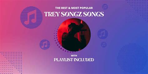 Trey Songz Top 13 Songs