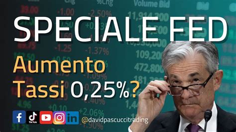 DIRETTA FED Aumento Dei Tassi Della Federal Reserve 22 Marzo 2023