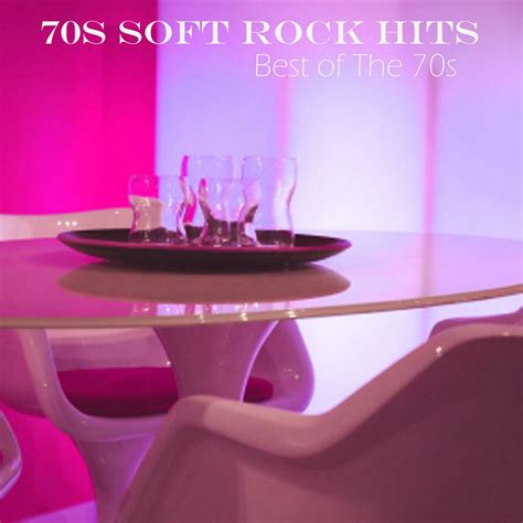 Various Artists 70s Soft Rock Hits 70s Rock Hits Best Of The 70s Iheart